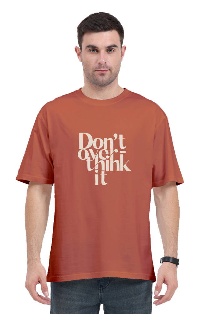 Don't Overthink it Premium Printed Oversized T-Shirt